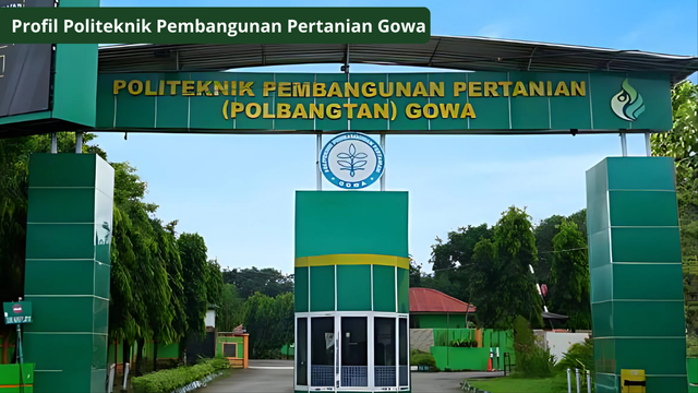 Profil Politeknik Pembangunan Pertanian Gowa